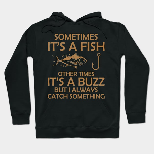 Sometimes It's A Fish Other Times It's A Buzz Hoodie by UniqueWorld